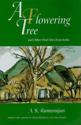 A Flowering Tree and Other Oral Tales from India