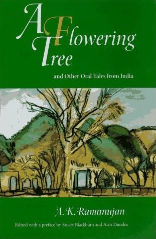 Book Cover of A Flowering Tree and Other Oral Tales from India