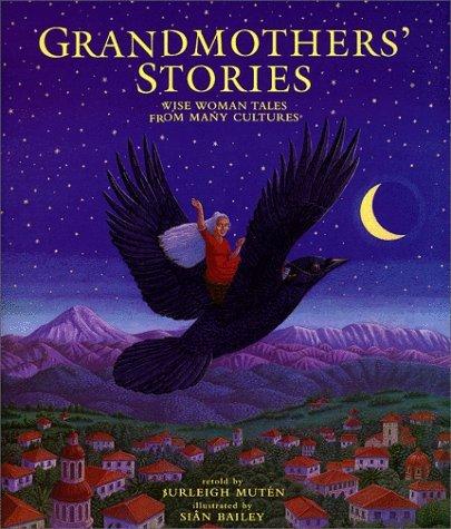 Book Cover of Grandmothers’ Stories: Wise Woman Tales from Many Cultures
