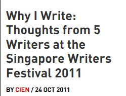 Why I Write: Thoughts from 5 Writers at the Singapore Writers Festival 2011 - 2