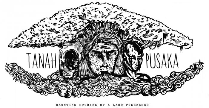 Tanah Pusaka: Haunting Stories of a Land Possessed